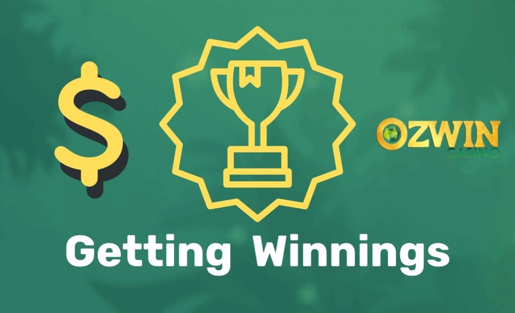 Ozwin Casino Australia Getting Winnings